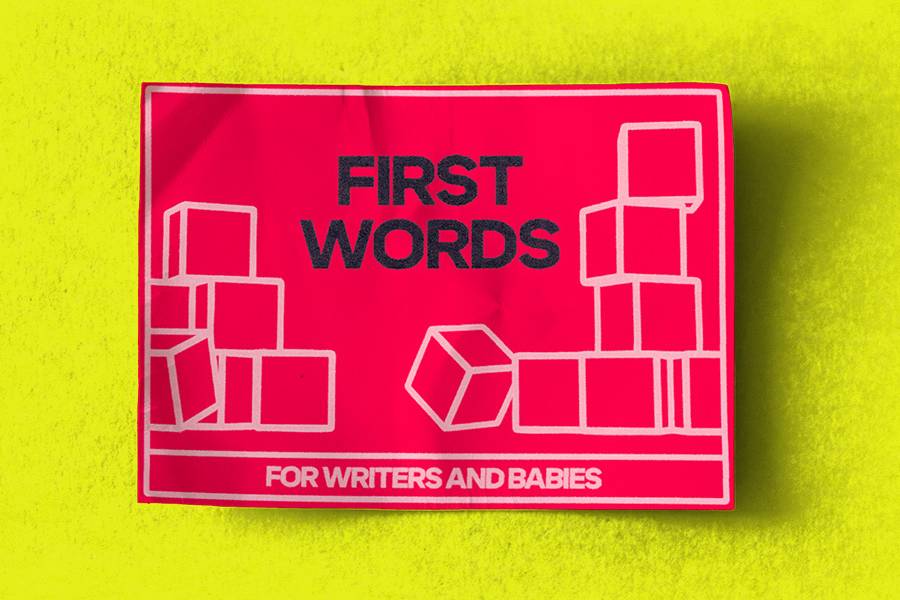First Words: For Writers and Babies